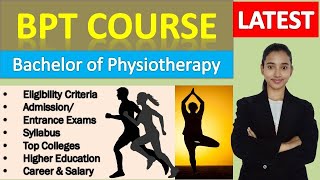 BPT Course Details Eligibility Entrance Exams Syllabus Salary and Career [upl. by Nevah]