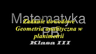 Zadanie na dowodzenie Wykaż że Geometria analityczna w planimetrii [upl. by Lundeen984]