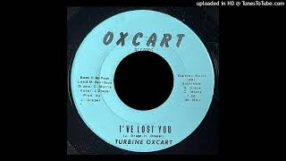 Turbine Oxcart  Ive Lost You  Oxcart Records BG [upl. by Atiuqahs580]