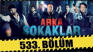 ARKA SOKAKLAR 533 BÖLÜM  FULL HD [upl. by Renat687]