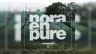 Nora En Pure  Indulgence [upl. by Denis]