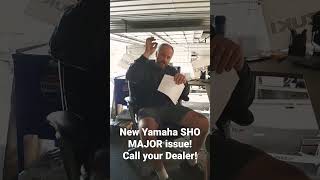 MAJOR Yamaha SHO issues coming Call your dealer immediately [upl. by Parke223]