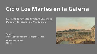 Los martes en la Galería  El reinado de Fernando VI y María Bárbara de Braganza [upl. by Lac256]