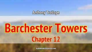 Barchester Towers Audiobook Chapter 12 with subtitles [upl. by Ahsertal228]