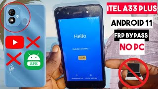 Itel A33 Plus A509W Frp bypass Android 11  ITEL A33 PLUS Google Account Bypass  Without Pc [upl. by Lareneg]