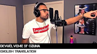 Devuélveme by Ozuna  ENGLISH TRANSLATION [upl. by Itsirc]