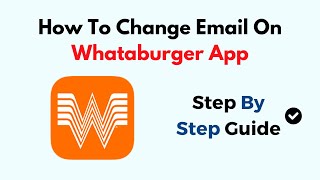 How To Change Email On Whataburger App [upl. by Eniotna]