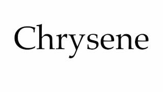 How to Pronounce Chrysene [upl. by Ailaro]