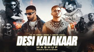 Desi Kalakaar Mega Mashup  Yo Yo Honey Singh ftImran Khan  DJ Sumit Rajwanshi  SR Music Official [upl. by Ocnarfnaig]