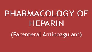 Pharmacology Of Heparin Parenteral Anticoagulant  Dr Shikha Parmar [upl. by Devaney231]