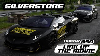 DMAXX250 THE LINK UP  SILVERSTONE OFFICIAL MOVIE [upl. by Isoj]