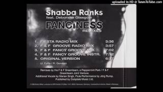 Shabba Ranks Feat Deborahe Glasgow quotFancinessquot F amp F Fancy Groove Mix  1993 [upl. by Willing]