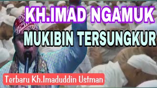 KH IMADUDDIN NGAMUK MUKIBIN TAK BERKUTIK [upl. by Ten]