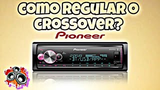 COMO REGULAR O CROSSOVER DO SEU PIONEER MVH X7000BR [upl. by Demetris731]