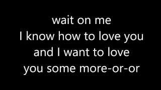 Rixton  Wait On Me Lyrics [upl. by Lorrayne853]