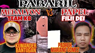 KUMANDER BANTUGAN VS FILII DEI PADREH MARIANO GOMEZ  AGIMAT TESTING  KB  NICK BANAYO  MEDALYON [upl. by Freedman813]