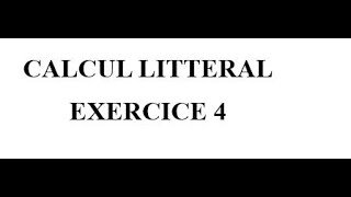 Calcul littéral Exercice 4 [upl. by Inacana560]