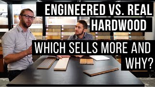 Engineered vs Real Hardwood Floors Which Sells More And Why [upl. by Uzziel]