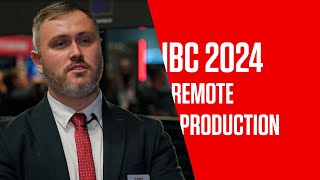 IBC 2024 trends  Remote Production [upl. by Asilanom668]