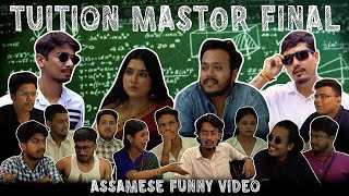 TUITION MASTOR FINAL  Ahiran Sarma Presents  Assamese Funny Video  SEASON 1 [upl. by Denny130]