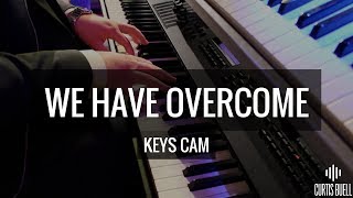 We Have Overcome LIVE  Israel amp New Breed  Keys Cam HD  Curtis Buell [upl. by Khan732]