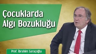 Çocuklarda Algı Bozukluğu Nasıl Düzeltilir  Prof İbrahim Saraçoğlu [upl. by Hannasus]