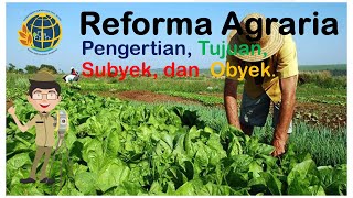 Reforma AgrariaPengertian Reforma Agraria Tujuan Reforma Agraria Subyek dan Obyek Reforma Agraria [upl. by Schoenfelder88]