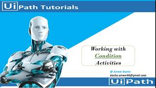 UiPath Tutorial  Day 9  Working with quotConditionquot Activities [upl. by Charil]