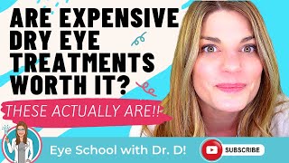 Are Expensive Dry Eye Treatments Really Worth It These Dry Eye Treatments Are Worth The Money [upl. by Enelhtac795]