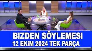 Bizden Söylemesi  12 Ekim 2024 [upl. by Ariay]