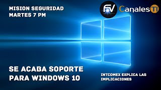 Se acaba soporte para Windows 10 es nuestra MisiónSeguridad [upl. by Ainosal]