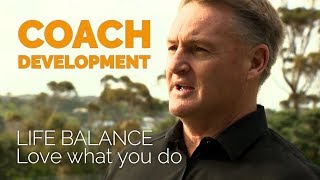 Coach Development Love what you do [upl. by Athalia744]