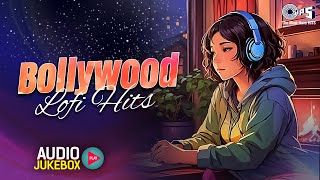 Bollywood Lofi Hits  Best Of Bollywood Hindi Lofi  Chill Mix Playlist  Hindi Songs  90s Hits [upl. by Roana]