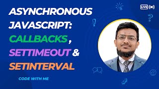 Mastering Asynchronous JavaScript Callbacks setTimeout amp setInterval Explained  Bangla [upl. by Bendick]