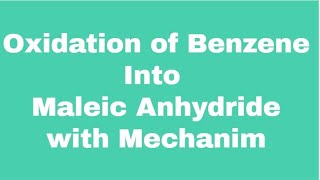 Oxidation Of Benzene How Benzene Is Converted Into Maleic Anhydride Chmistry Part II Fsc [upl. by Zetram]