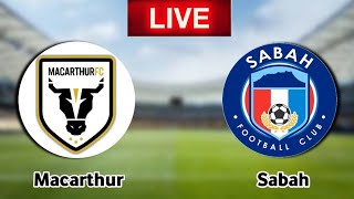 Fc Macarthur Vs Sabah FC Live Match 🔴 [upl. by Randell]