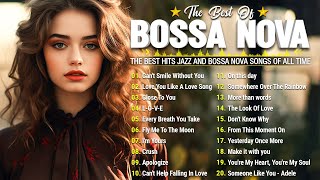 Best Bossa Nova 2023🌈Greatest Hits Bossa Nova Covers of Popular Songs 🎼 [upl. by Kellia]