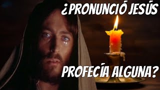 ¿Realmente pronunció Jesús profecía alguna [upl. by Aric]