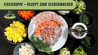 Fischsuppe  Rezept zum Selberkochen [upl. by Ahtnams]