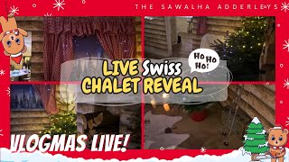 VLOGMAS LIVE Swiss CHALET REVEAL [upl. by Anonyw]