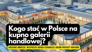 Za ile można kupić galerię handlową w Polsce [upl. by Marget]