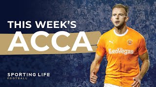 You want some 24  This Weeks Acca Podcast [upl. by Imyaj448]