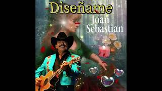 Joan Sebastian DISENAME [upl. by Hcirteid]