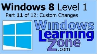 Microsoft Windows 8 Tutorial Part 11 of 12 Custom Changes [upl. by Kruger488]