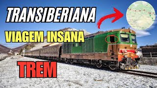 TRANSIBERIANA A Viajem de TREM mais LONGA do MUNDO 😲 [upl. by Cynthea]