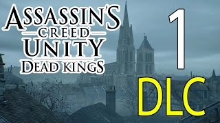 Assassins Creed Unity  DLC DEAD KINGS Reyes Muertos 1  Gameplay  Español  PC [upl. by Beichner]