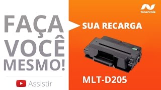 Recarga de Toner Samsung D205  SCX5637 ML3710 SCX4833 ML3310  Vídeo Aula Toner Vale [upl. by Elison]