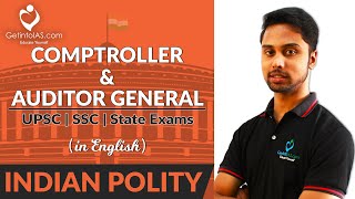 Comptroller and Auditor General of India  Indian Polity  In English  UPSC  GetintoIAS [upl. by Tterrej]