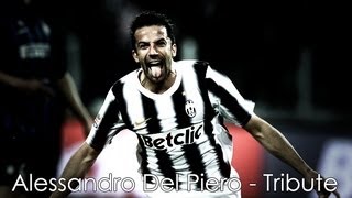 Alessandro Del Piero  Tribute  La Storia  19932012  HD [upl. by Ressay359]