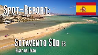 Spot  Report Sotavento Süd Risco del Paso Fuerteventura Windsurfen Kitesurfen Wingfoil [upl. by Namzzaj]